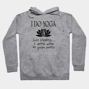 I Do Yoga Hoodie